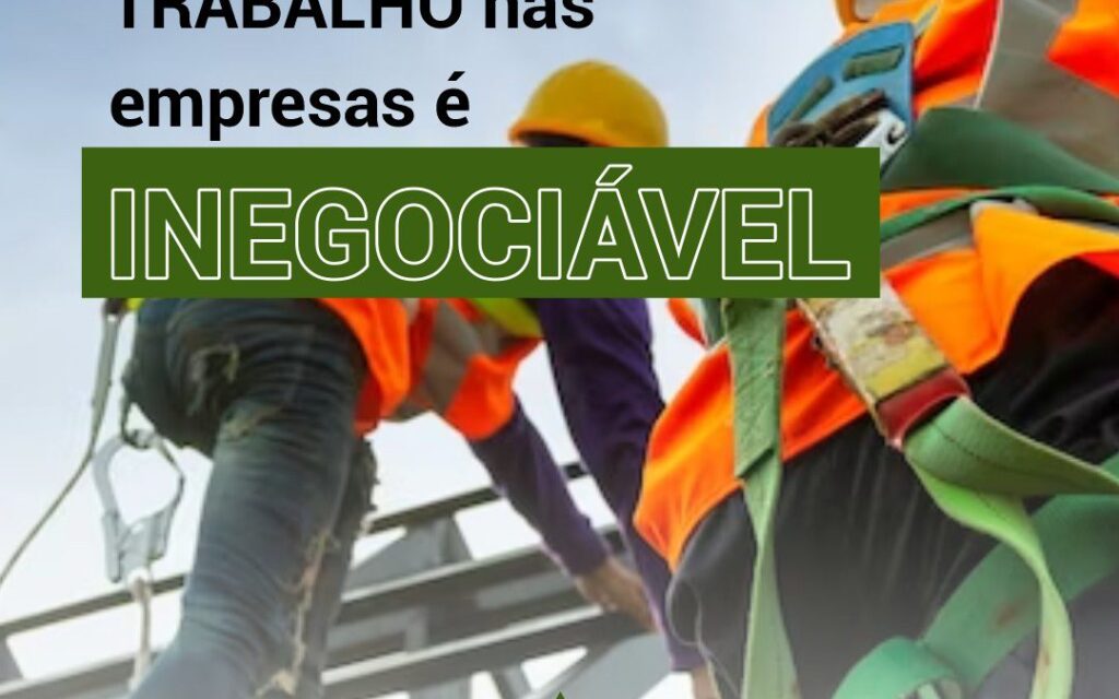 Segurança do trabalho é inegociável